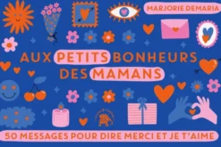 Aux petits bonheurs des Mamans - 50 MESSAGES POUR DIRE MERCI ET JE T'AIME