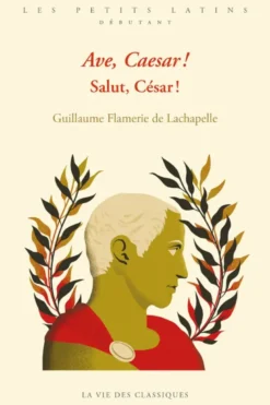 Ave, Caesar ! Salut, César !