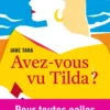 Avez-vous vu Tilda ?