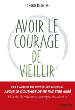 Avoir le courage de vieillir
