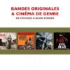 Bandes originales et cinéma de genre - De Psychose à Blade R