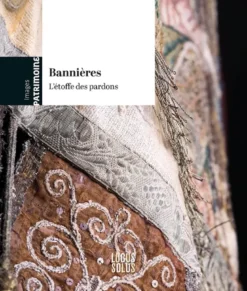 Bannières, l'étoffe des pardons