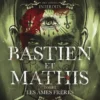 Bastien et Mathis - Tome 02 Les âmes frères