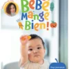Bébé mange bien ! 108 fiches sur l'alimentation de votre enfant de 0 à 2 ans