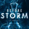 Before Storm #2 :Le projet