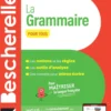 Bescherelle - La grammaire pour tous (nouvelle édition)