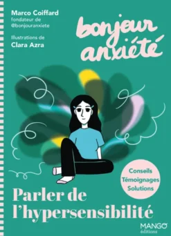 Bonjour Anxiété - Parler de l'hypersensibilité