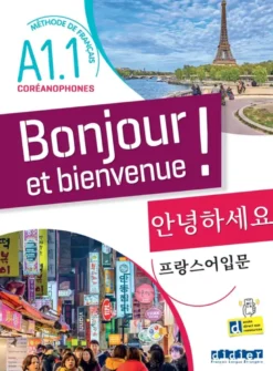 Bonjour et bienvenue A1.1 - pour coréanophones - Livre-cahier + didierfle.app