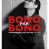 Bono par Bono - Conversations avec Michka Assayas