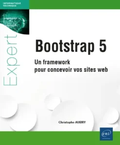 Bootstrap 5 - Un framework pour concevoir vos sites web