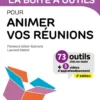 Boîte à outils Efficacité / Bien-être au travailLa boîte à outils pour animer vos réunions- 2e éd