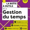 Boîte à outils Efficacité / Bien-être au travailLa boîte à outils de la gestion du temps - 3e éd.