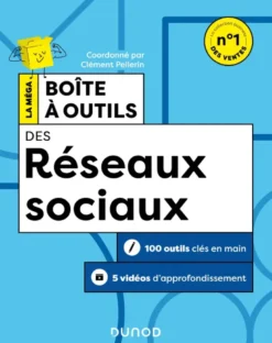 Boîte à outils Marketing / CommunicationLa Méga Boite à outils des Réseaux sociaux - 2e éd