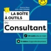 Boîte à outils Stratégie d'entrepriseLa boîte à outils du Consultant - 2e éd.