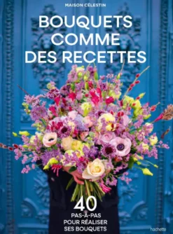 Bouquets comme des recettes