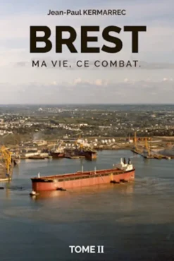 Brest ma vie, ce combat tome 2