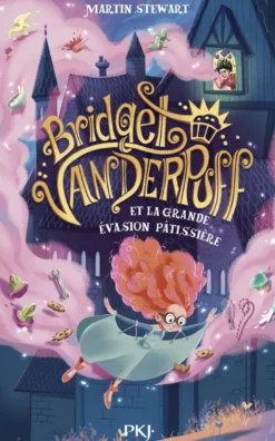 Bridget Vanderpuff - Tome 1 Et la grande évasion pâtissière