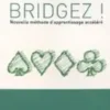 Bridgez ! : Nouvelle méthode d'apprentissage accéléré