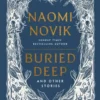 Buried Deep and Other Stories - Poche