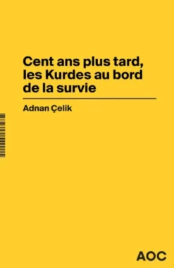 Cent ans plus tard, les Kurdes au bord de la survie / Dans la Turquie d’Erdogan, l’arme judiciaire au service du négationnisme d’État ?