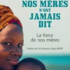 Ce que nos mères n'ont jamais dit