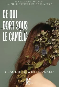 Ce qui dort sous le camélia