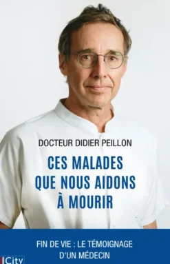 Ces malades que nous aidons à mourir