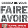 Cessez de vous faire avoir. Occupez vous de votre épargne !
