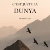 C'est juste la Dunya