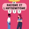 C'est quoi, le racisme et l'antisémitisme ?