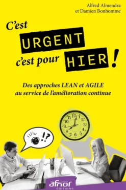 C'est urgent, c'est pour hier !