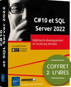 C#10 et SQL Server 2022 - Coffret 2 livres : Maîtrisez le développement et l'accès aux données