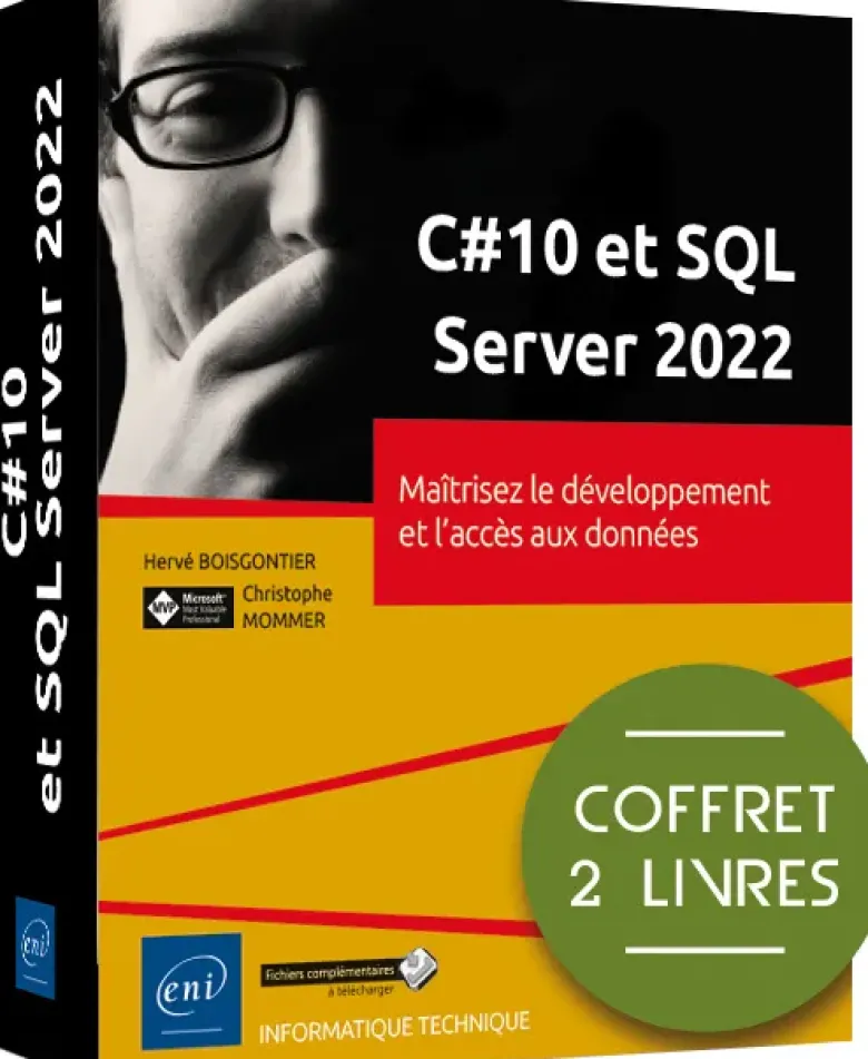 C#10 et SQL Server 2022 - Coffret 2 livres : Maîtrisez le développement et l'accès aux données