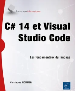 C# 14 et Visual Studio Code - Les fondamentaux du langage