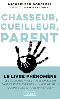 Chasseur, cueilleur, parent