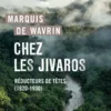 Chez les Jivaros