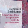 Chine/États-Unis, le capitalisme contre la mondialisation
