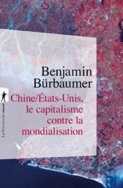 Chine/États-Unis, le capitalisme contre la mondialisation
