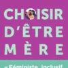 Choisir d'être mère