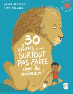 30 choses à ne surtout pas faire avec les animaux !