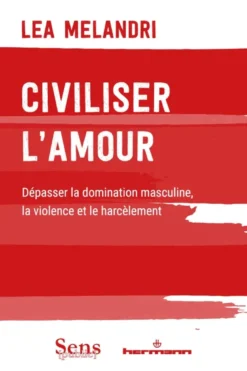 Civiliser l'amour