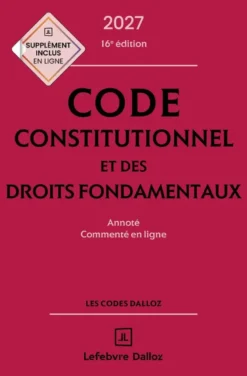 Code constitutionnel et des droits fondamentaux 2027, annoté et commenté en ligne.