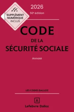 Code de la sécurité sociale 2026, annoté. 50e éd.