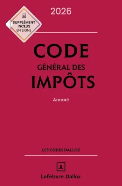 Code général des impôts 2026, annoté. 35e éd.