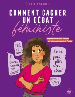 Comment gagner un débat féministe