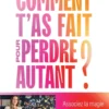 Comment t'as fait pour perdre autant ?
