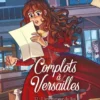 Complots à Versailles - Tome 12 L'imprimeur du Roi