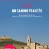 Compostelle Guide du Camino Francès (3e ed)