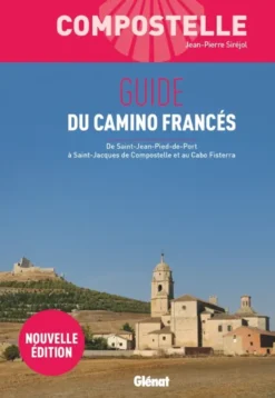 Compostelle Guide du Camino Francès (3e ed)
