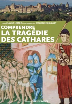 Comprendre la tragédie des cathares